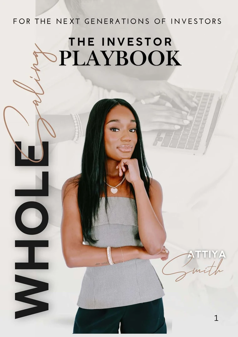 The Investor Playbook: Wholesaling by Attiya Smith